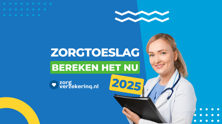 Zorgtoeslag 2026 berekenen → Maximale uitbetaling in 2026?