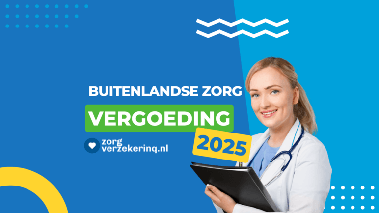 Buitenlandse zorg vergoeding 2026