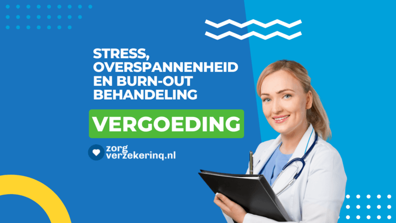 Stress, overspannenheid en burn-out behandeling vergoeding