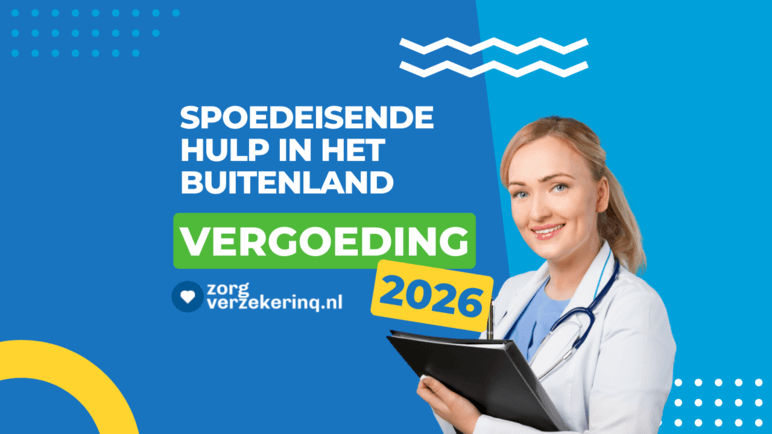 Spoedeisende hulp in het buitenland vergoeding 2026