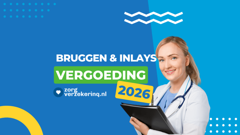 Bruggen en inlays vergoeding 2026